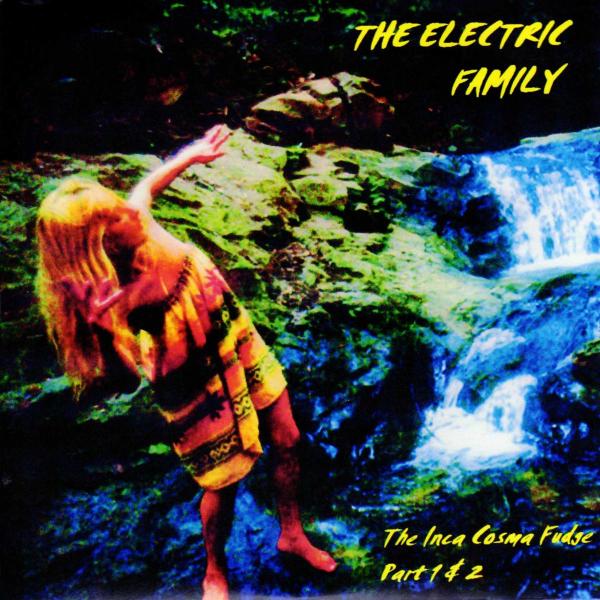 |  7" Single | Electric Family - The Inca Cosma Fudge Parts 1 & 2 (Single) | Records on Vinyl