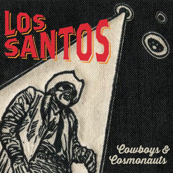 |  Vinyl LP | Los Santos - Cowboys & Cosmonauts (LP) | Records on Vinyl