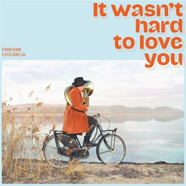 |  Vinyl LP | Fanfare Ciocarlia - It Wasn't Hard To Love You (LP) | Records on Vinyl