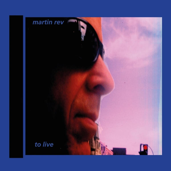 |  Vinyl LP | Martin Rev - To Live (LP) | Records on Vinyl