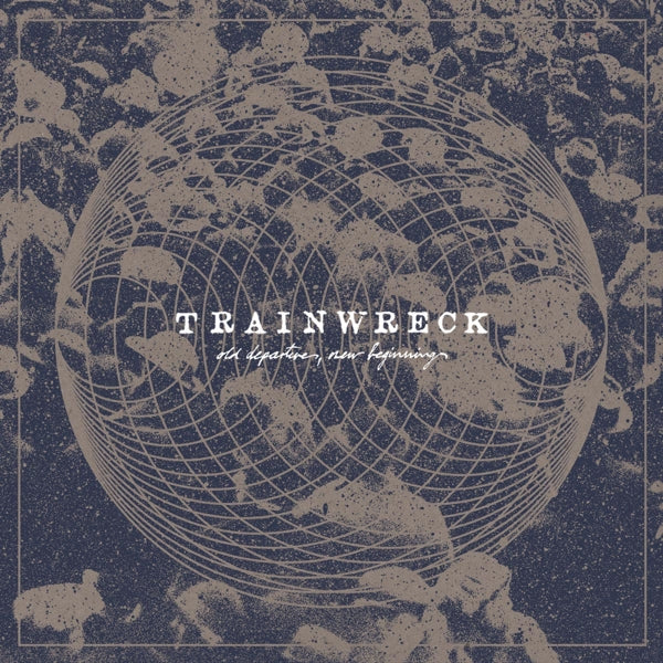 |  Vinyl LP | Trainwreck - Old Departures, New Beginnnings (LP) | Records on Vinyl