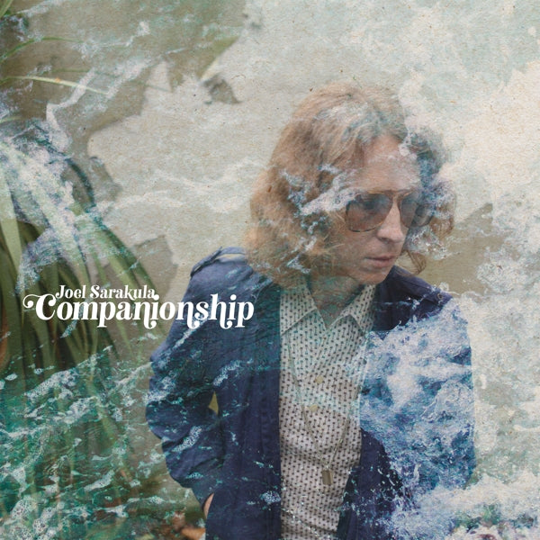 |  Vinyl LP | Joel Sarakula - Companionship (LP) | Records on Vinyl