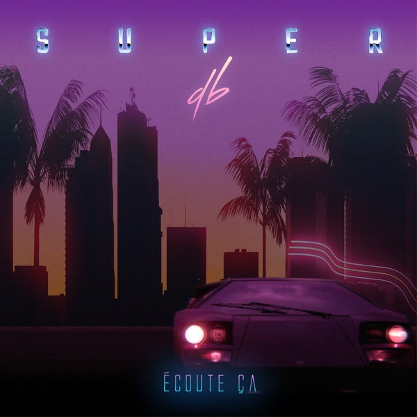 |  Vinyl LP | Super Db - Ecoute Ca (LP) | Records on Vinyl