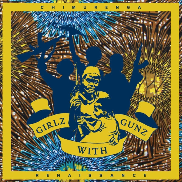 |  Vinyl LP | Chimurenga Renaissance - Girlz With Gunz (LP) | Records on Vinyl
