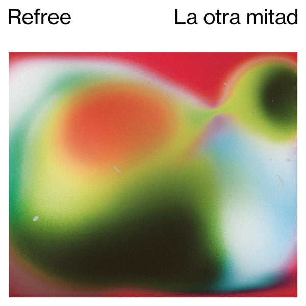 |  Vinyl LP | Refree - La Otra Mitad (LP) | Records on Vinyl