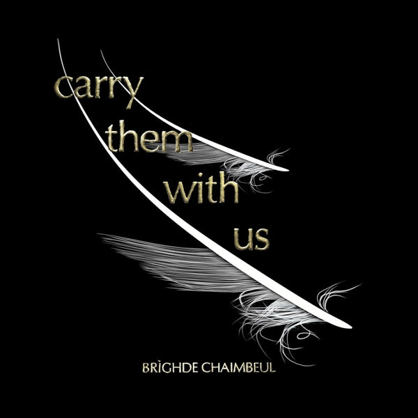 |  Vinyl LP | Brighde Chaimbeul - Carry Them With Us (LP) | Records on Vinyl