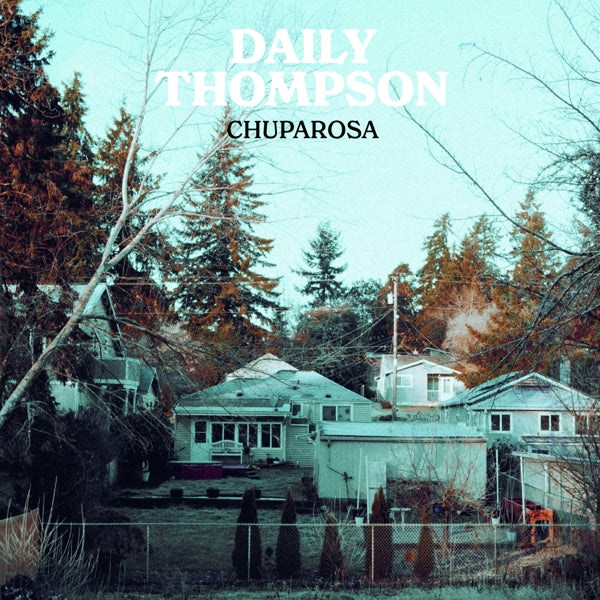|  Vinyl LP | Daily Thompson - Chuparosa (LP) | Records on Vinyl