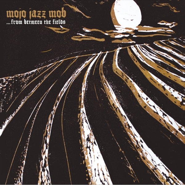 |  Vinyl LP | Mojo Jazz Mob - From Between the Fields (LP) | Records on Vinyl