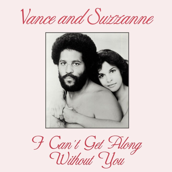 |  12" Single | Vance & Suzzanne - I Can't Get Along Without You (Single) | Records on Vinyl