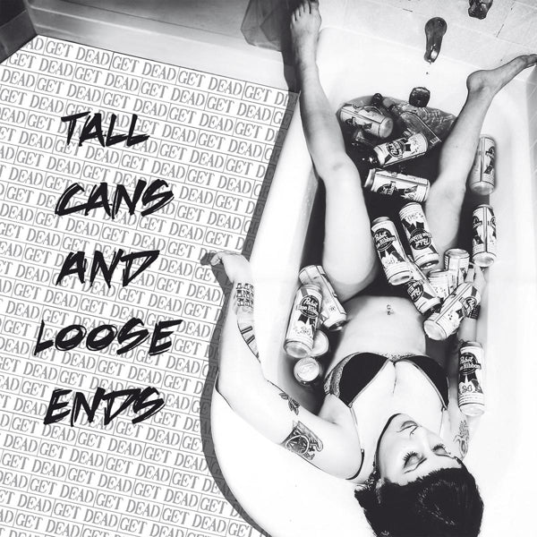|  Vinyl LP | Get Dead - Tall Cans and Loose Ends (LP) | Records on Vinyl