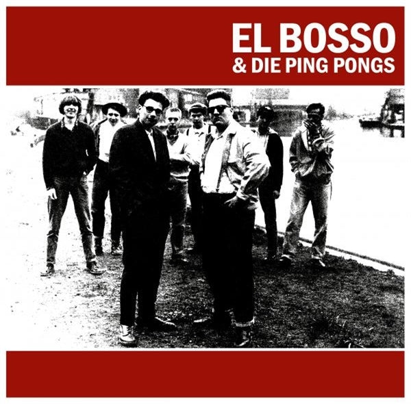 |  Vinyl LP | El Bosso & Die Ping Pongs - El Bosso & Die Ping Pongs (LP) | Records on Vinyl