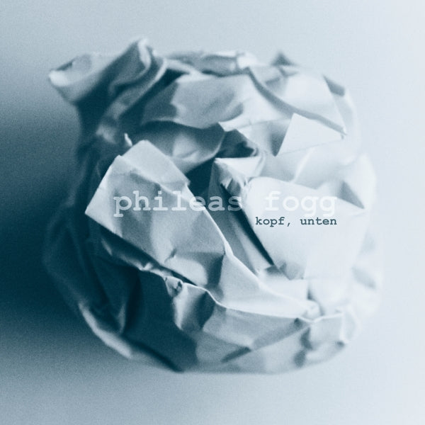 |  Vinyl LP | Phileas Fogg - Kopf, Unten (LP) | Records on Vinyl