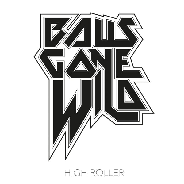 |  Vinyl LP | Balls Gone Wild - High Roller (LP) | Records on Vinyl