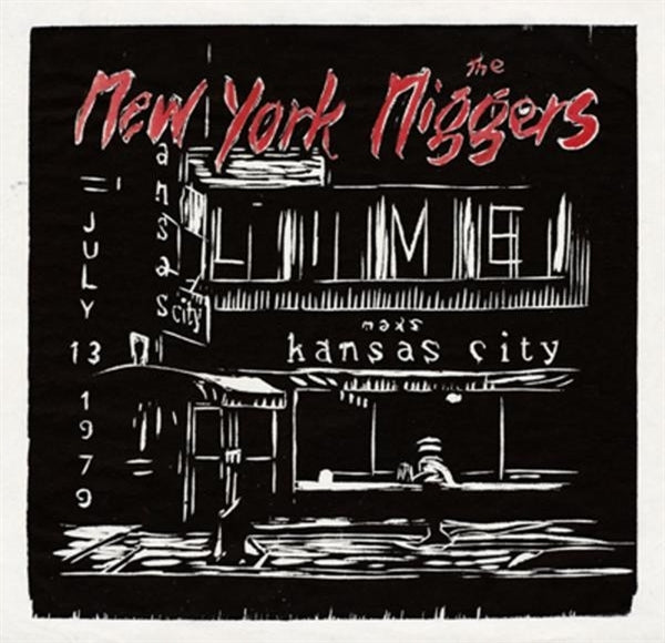 |  Vinyl LP | New York Ni**Ers - Live At Max's July 31 1979 (LP) | Records on Vinyl