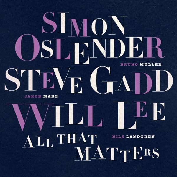 |  Vinyl LP | Simon & Steve Gadd & Will Lee Oslender - All That Matters (LP) | Records on Vinyl