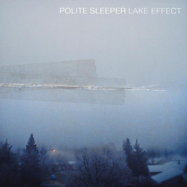 |  Vinyl LP | Polite Sleeper - Lake Effect (LP) | Records on Vinyl