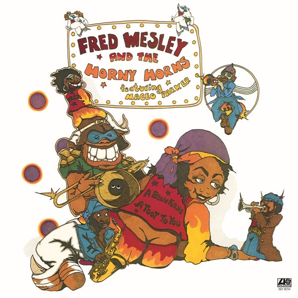 |  Vinyl LP | Fred Wesley - A Blow For Me, a Toot To You (LP) | Records on Vinyl