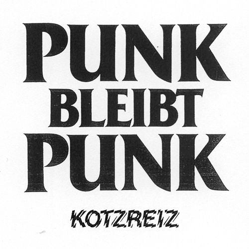 |   | Kotzreiz - Punk Bleibt Punk (LP) | Records on Vinyl