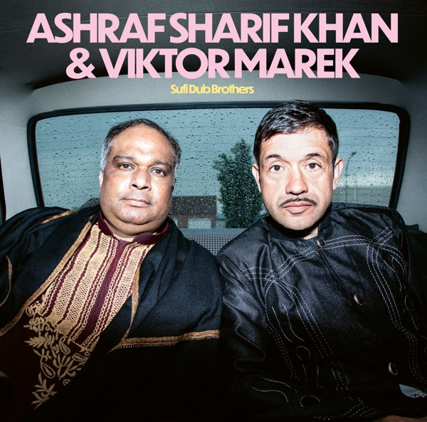|  Vinyl LP | Ashraf Sharif & Viktor Marek Khan - Sufi Dub Brothers (LP) | Records on Vinyl