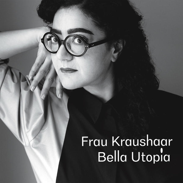 |  Vinyl LP | Frau Kraushaar - Bella Utopia (LP) | Records on Vinyl