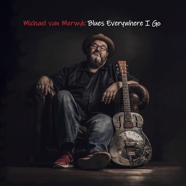 |  Vinyl LP | Michael Van Merwyk - Blues Everywhere I Go (LP) | Records on Vinyl