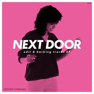 Hitomi Tohyama - Next Door Edit & Backing Tracks Ep (Single) Cover Arts and Media | Records on Vinyl