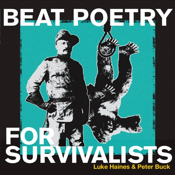 |  Vinyl LP | Luke & Peter Buck Haines - Beat Poetry For Survivalists (LP) | Records on Vinyl