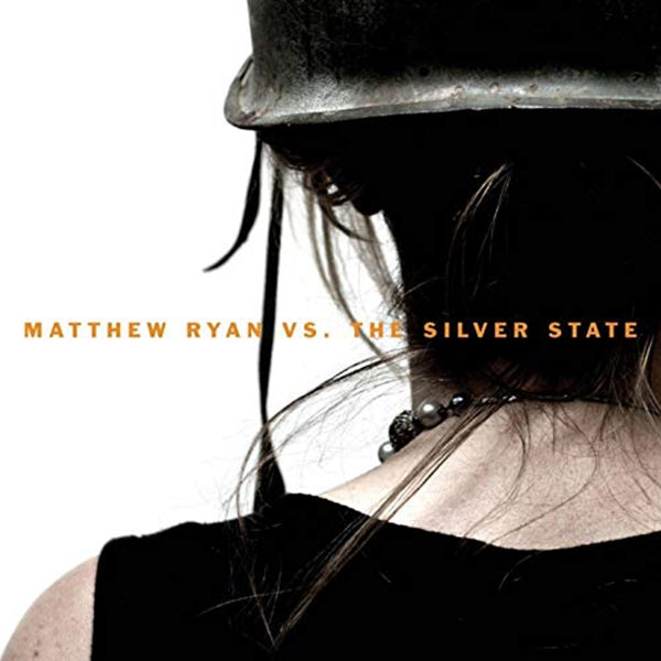 |  Vinyl LP | Matthew Ryan - Vs. the Silver State (LP) | Records on Vinyl