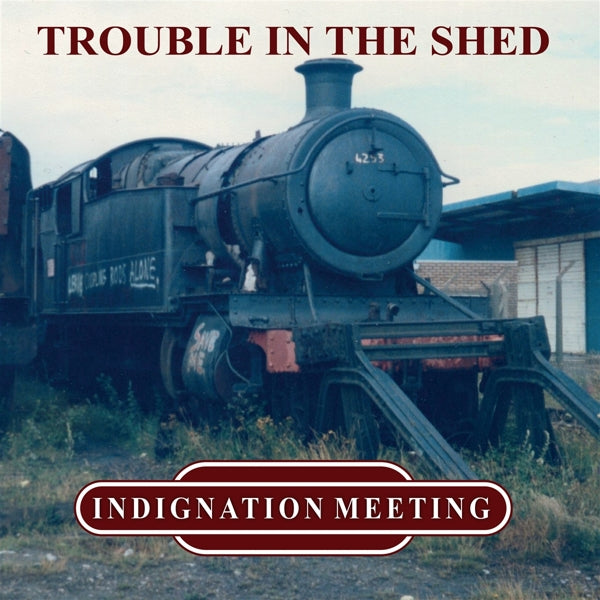 |  Vinyl LP | Indignation Meeting - Trouble In the Shed (LP) | Records on Vinyl
