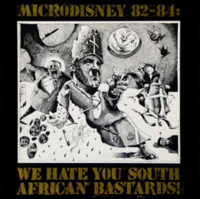 |  Vinyl LP | Microdisney - 82-84: We Hate You South African Bastards! (LP) | Records on Vinyl