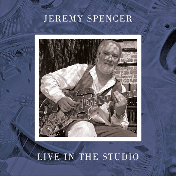 |  Vinyl LP | Jeremy Spencer - Live In the Studio (LP) | Records on Vinyl