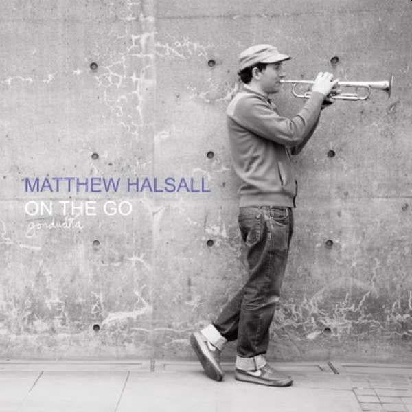 |  Vinyl LP | Matthew Halsall - On the Go (LP) | Records on Vinyl