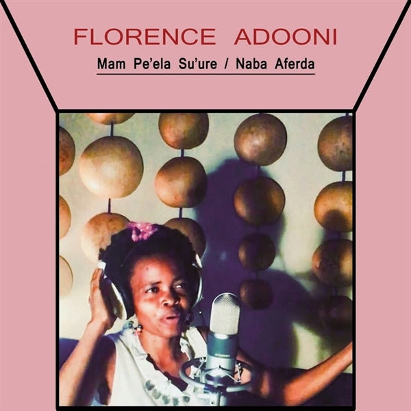 |  12" Single | Florence Adooni - Mam Pe'ela Su'ure (Single) | Records on Vinyl