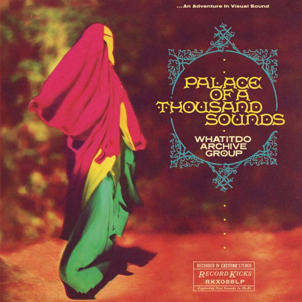 |  Vinyl LP | Whatitdo Archive Group - Palace of a Thousand Sounds (LP) | Records on Vinyl