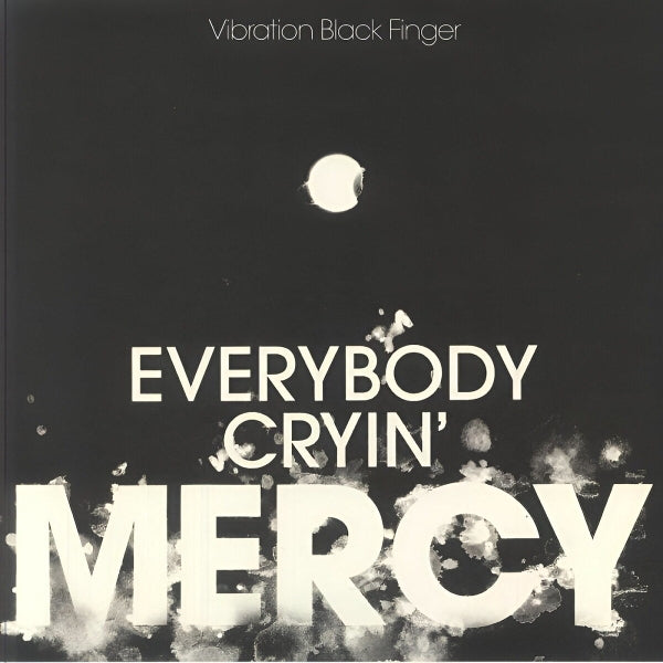|  Vinyl LP | Vibration Black Finger - Everybody Cryin' Mercy (LP) | Records on Vinyl