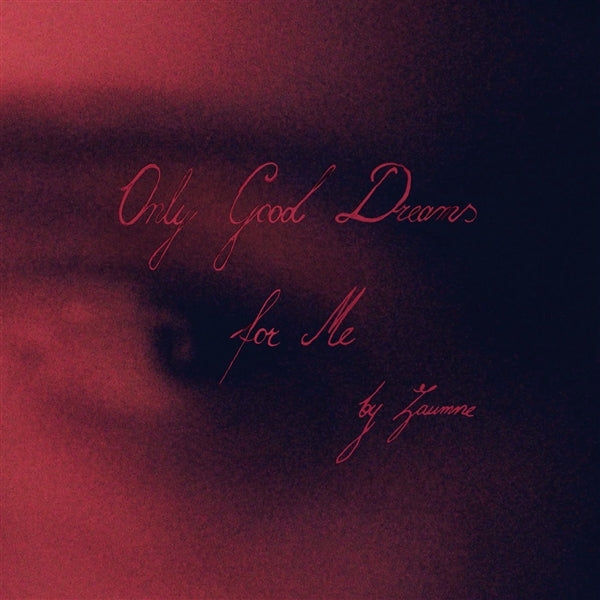 |  Vinyl LP | Zaumne - Only Good Dreams For Me (LP) | Records on Vinyl