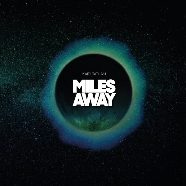 |  Vinyl LP | Kaidi Tatham - Miles Away (LP) | Records on Vinyl