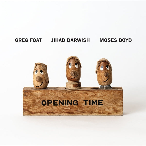 |  Vinyl LP | Greg & Jihad Darwish & Moses Boyd Foat - Opening Time (LP) | Records on Vinyl