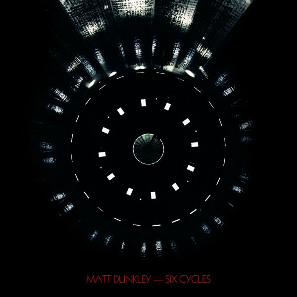 |  Vinyl LP | Matt Dunkley - Six Cycles (LP) | Records on Vinyl