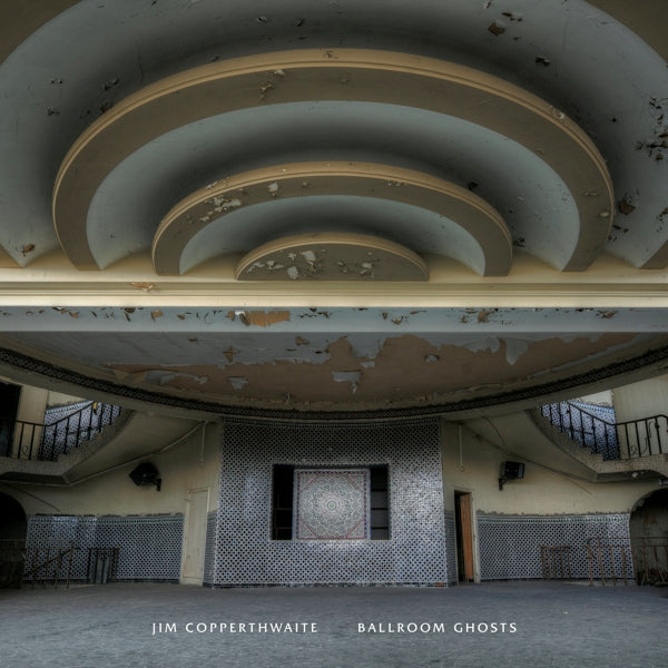 |  Vinyl LP | Jim Copperthwaite - Ballroom Ghosts (LP) | Records on Vinyl