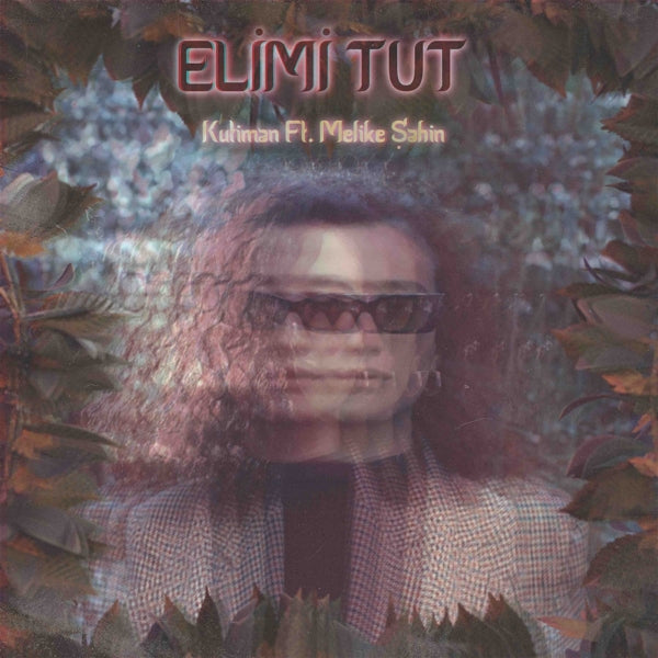 |  12" Single | Kutiman Ft. Melike Sahin - Elmi Tut (Single) | Records on Vinyl