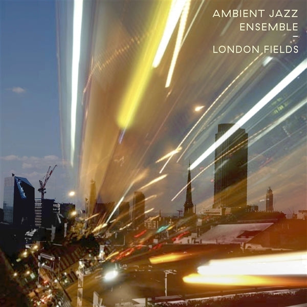 |  Vinyl LP | Ambient Jazz Ensemble - London Fields (2 LPs) | Records on Vinyl