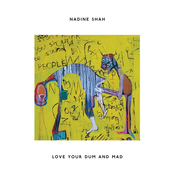 |  Vinyl LP | Nadine Shah - Love Your Dum and Mad (LP) | Records on Vinyl