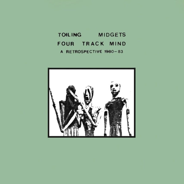 |  Vinyl LP | Toiling Midgets - Four Track Mind (A Retrospective 1980   1983) (LP) | Records on Vinyl