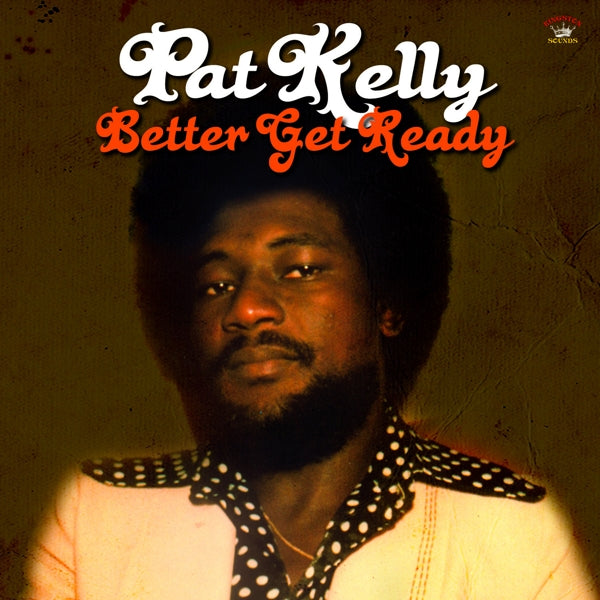 |  Vinyl LP | Pat -With the Moon Invaders- Kelly - Better Get Ready (LP) | Records on Vinyl