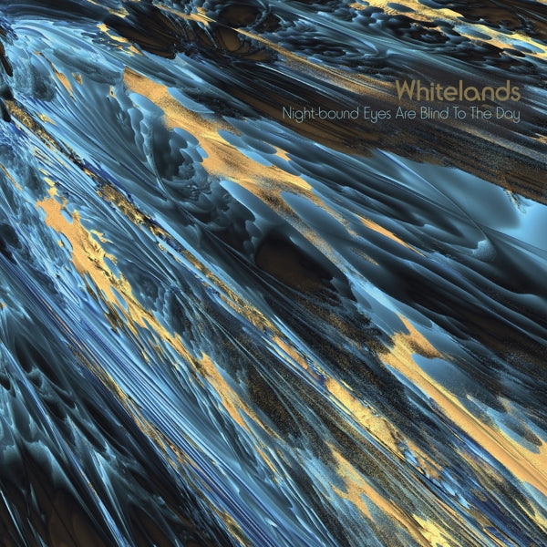 |   | Whitelands - Night-Bound Eyes Are Blind To the Day (LP) | Records on Vinyl