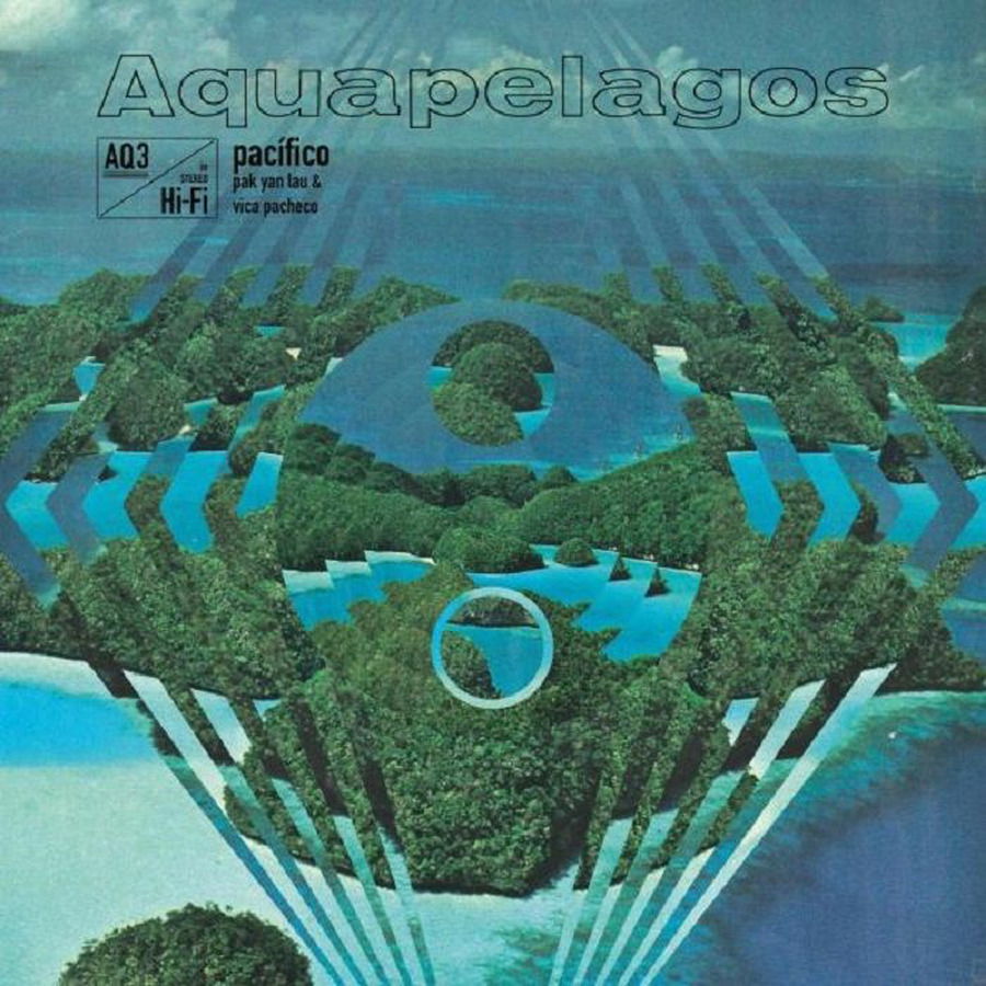 |  Vinyl LP | Pak Yan & Vica Pacheco Lau - Aquapelagos, Vol. 3 Pacifico (LP) | Records on Vinyl
