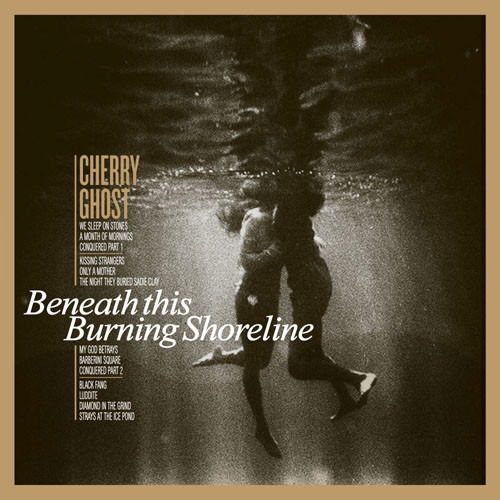 |  Vinyl LP | Cherry Ghost - Beneath This Burning Shoreline (LP) | Records on Vinyl
