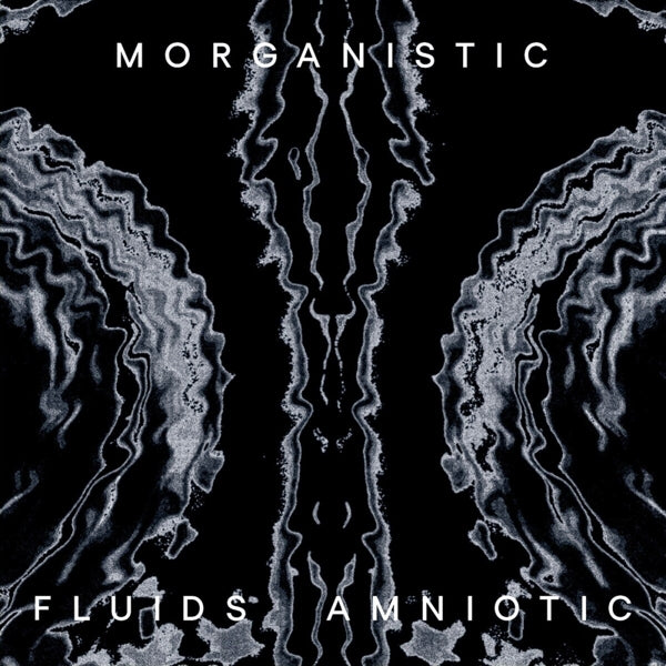 |  Vinyl LP | Morganistic - Fluids Amniotic (LP) | Records on Vinyl