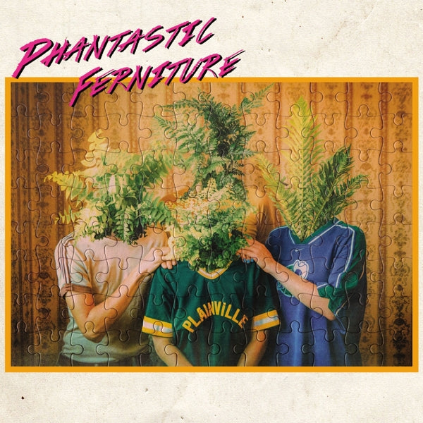 |   | Phantastic Ferniture - Phantastic Ferniture (LP) | Records on Vinyl